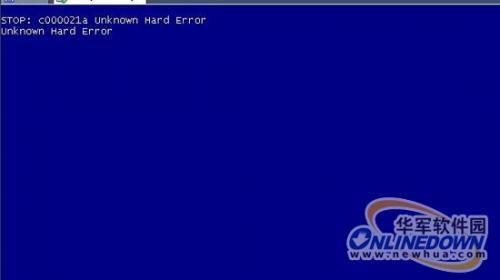 unknown hard error stop:c000021a unknown hard error怎么修复