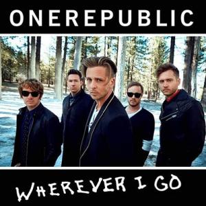 wherever i go歌词 OneRepublic《Wherever I Go》中文歌词