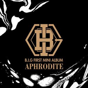 aphrodite B.I.G《APHRODITE》歌词