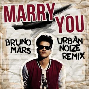 marry you bruno mars Bruno Mars《Marry You》中文歌词