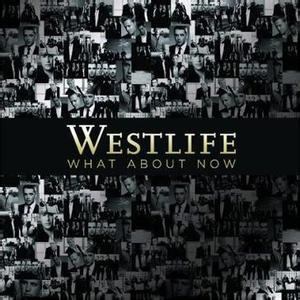 westlife和后街男孩 西城男孩WestLife《What About Now》歌词