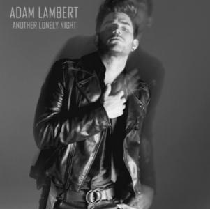 another lonely night Adam Lambert《Another Lonely Night》歌词