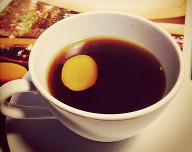 红糖姜茶的禁忌 红糖姜茶的功效与作用