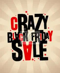 black friday black friday Crazy Black Friday