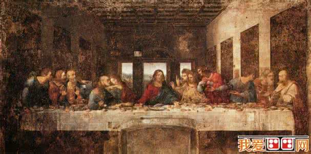 达芬奇最后的晚餐赏析 达芬奇最后的晚餐 达芬奇最后的晚餐赏析